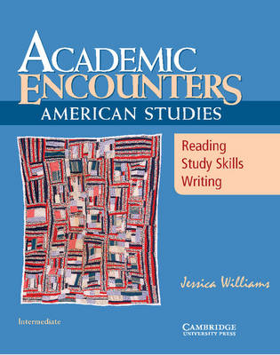 Academic Encounters: American Studies Student's Book - Jessica Williams