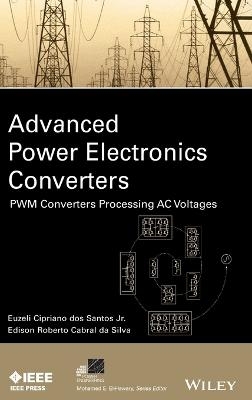Advanced Power Electronics Converters - Euzeli Dos Santos, Edison R. da Silva
