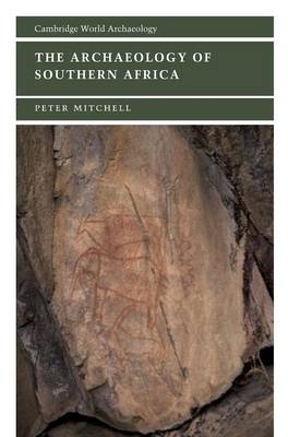 The Archaeology of Southern Africa - Peter Mitchell