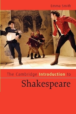 The Cambridge Introduction to Shakespeare - Emma Smith