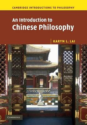 An Introduction to Chinese Philosophy - Karyn L. Lai