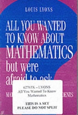 All You Wanted to Know about Mathematics but Were Afraid to Ask 2 Volume Paperback Set - Louis Lyons