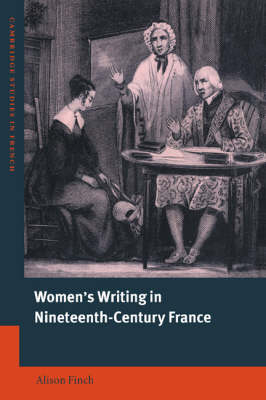 Women's Writing in Nineteenth-Century France - Alison Finch