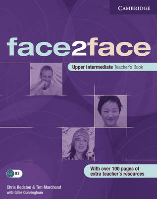 face2face Upper Intermediate Teacher's Book - Chris Redston, Gillie Cunningham