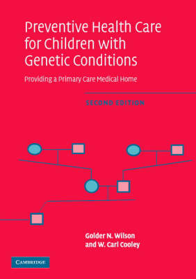 Preventive Health Care for Children with Genetic Conditions - Golder N. Wilson, W. Carl Cooley