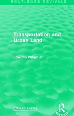 Transportation and Urban Land -  Lowdon Wingo Jr.