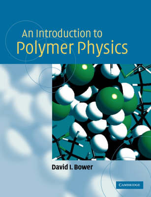 An Introduction to Polymer Physics - David I. Bower