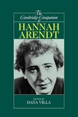 The Cambridge Companion to Hannah Arendt - 