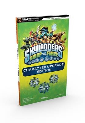 Skylanders SWAP Force Character Upgrade Edition -  BradyGames