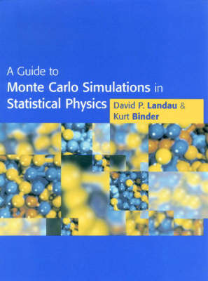 A Guide to Monte Carlo Simulations in Statistical Physics - David P. Landau, Kurt Binder