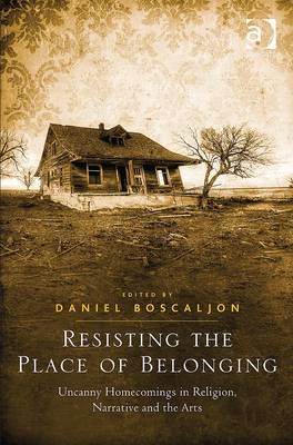 Resisting the Place of Belonging - 