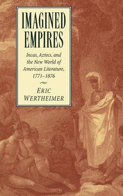 Imagined Empires - Eric Wertheimer