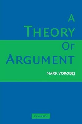 A Theory of Argument - Mark Vorobej