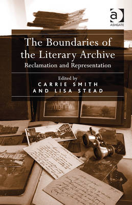 The Boundaries of the Literary Archive -  Lisa Stead