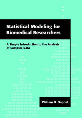 Statistical Modeling for Biomedical Researchers - William D. Dupont