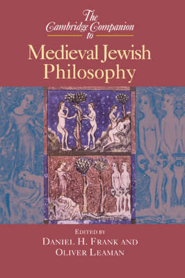 The Cambridge Companion to Medieval Jewish Philosophy - 