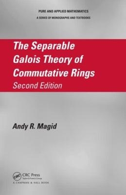 The Separable Galois Theory of Commutative Rings - Andy R. Magid