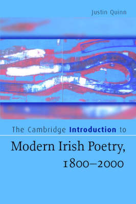 The Cambridge Introduction to Modern Irish Poetry, 1800–2000 - Justin Quinn