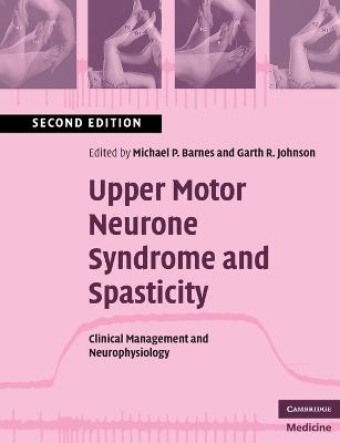 Upper Motor Neurone Syndrome and Spasticity - 