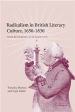 Radicalism in British Literary Culture, 1650–1830 - 