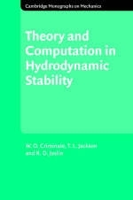 Theory and Computation of Hydrodynamic Stability - W. O. Criminale, T. L. Jackson, R. D. Joslin