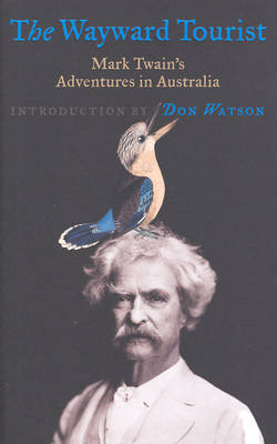 The Wayward Tourist - Mark Twain &amp Watson;  Don