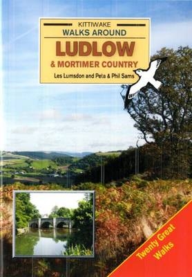 Walks Around Ludlow and Mortimer Country - Les Lumsdon, Peta Sams, Phil Sams