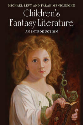 Children's Fantasy Literature -  Michael Levy,  Farah Mendlesohn