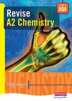 Revise A2 Chemistry for AQA - Paddy Gannon