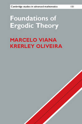 Foundations of Ergodic Theory - Brazil) Oliveira Krerley (Universidade Federal de Alagoas, Rio de Janeiro) Viana Marcelo (Instituto Nacional de Matematica Pura e Aplicada (IMPA)