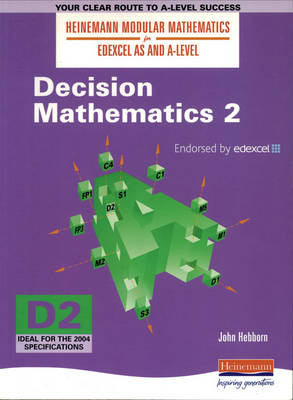 Heinemann Modular Maths For Edexcel AS & A Level Decision Maths 2 (D2) - John Hebborn