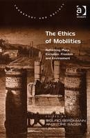 The Ethics of Mobilities -  Tore Sager
