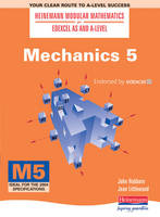 Heinemann Modular Maths For Edexcel AS & A Level Mechanics 5 (M5) - John Hebborn, Jean Littlewood
