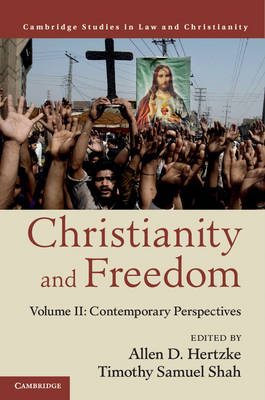 Christianity and Freedom: Volume 2, Contemporary Perspectives - 