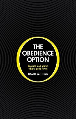 The Obedience Option - David W. Hegg