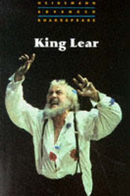 Heinemann Advanced Shakespeare: King Lear - William Shakespeare