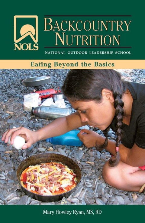 NOLS Backcountry Nutrition -  S. Howley S. Ryan