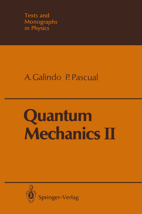 Quantum Mechanics II - Alberto Galindo, Pedro Pascual