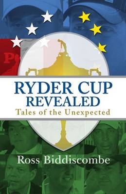 Ryder Cup Revealed - Ross Biddiscombe