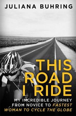 This Road I Ride -  Juliana Buhring