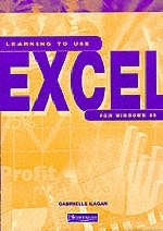 Learning to Use Excel for Windows 95 - Gabrielle Lagan