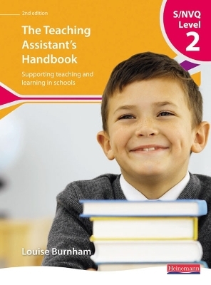 S/NVQ Level 2 Teaching Assistant's Handbook, - Louise Burnham