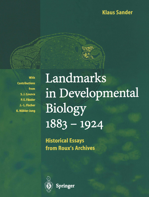 Landmarks in Developmental Biology 1883–1924 - Klaus Sander