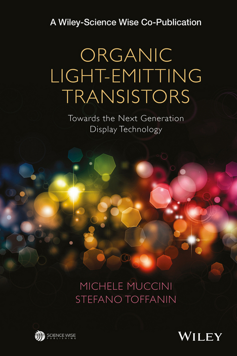 Organic Light-Emitting Transistors -  Michele Muccini,  Stefano Toffanin