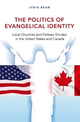 The Politics of Evangelical Identity - Lydia Bean