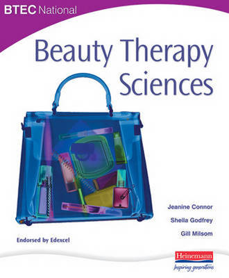 BTEC National Beauty Therapy Sciences - Jeanine Connor, Gill Milsom, Sheila Godfrey