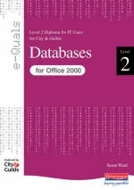 Databases Level 2 Diploma for IT Users for City and Guilds e-Quals Office 2000 - 