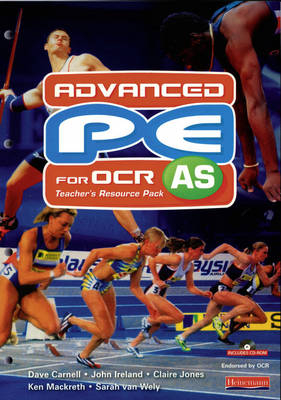 Advanced PE for OCR AS Teacher's Resource File with CD-ROM - Sarah Van Wely, Dave Carnell, John Ireland, Ken Mackreth, Claire Miller
