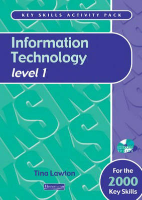 Key Skills Activity Pack IT Level 1 - Tina Lawton