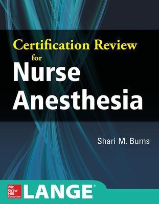 Certification Review for Nurse Anesthesia - Shari Burns